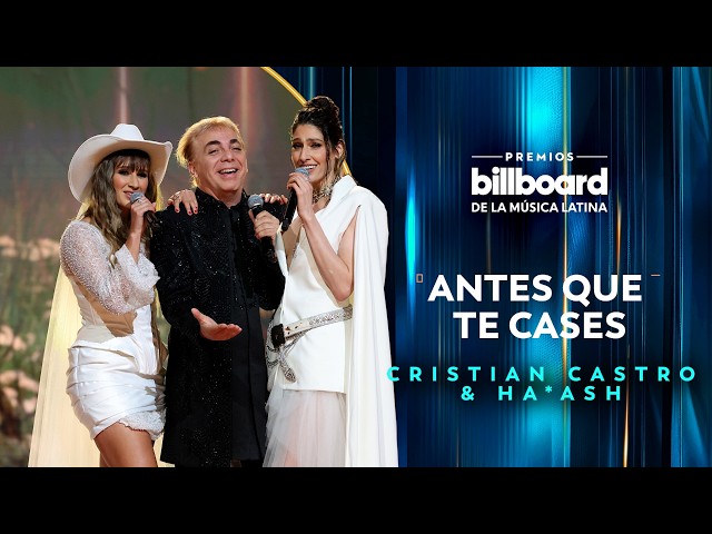 Cristian Castro y Ha*Ash interpretan 'Antes que te Cases' | Premios De La Música Latina 2026