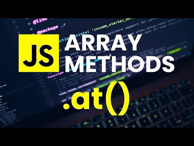 At Array Method Explained | JavaScript