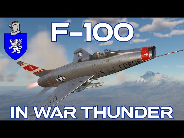 F-100 In War Thunder : A Basic Review