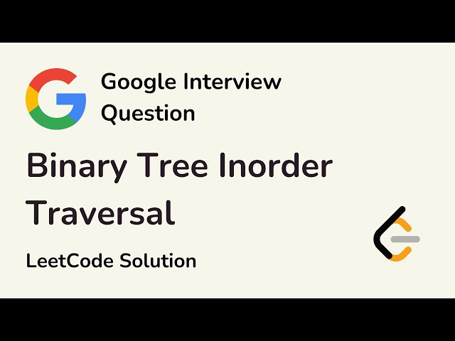 Binary Tree Inorder Traversal - Google Interview Questions - LeetCode 94 Solution - C++