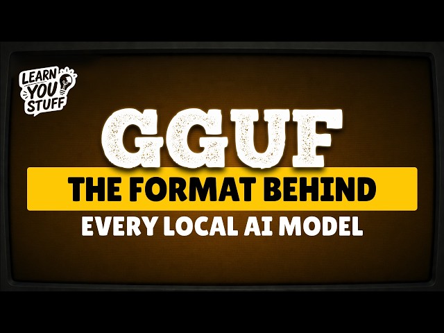 What's Inside a GGUF File? (Local AI Models Explained) 2026