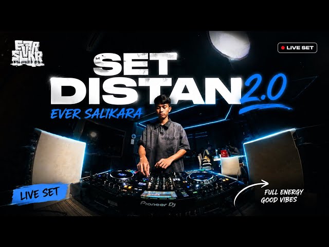 SET DISTAN 2.0 - EVER SALIKARA