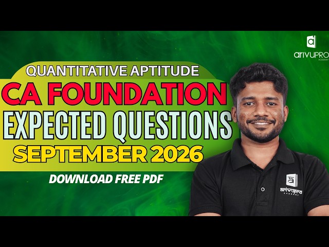 Expected Questions Sep 2026 | CA Foundation Quantitative Aptitude | Questions Trend Leaked | Nithin