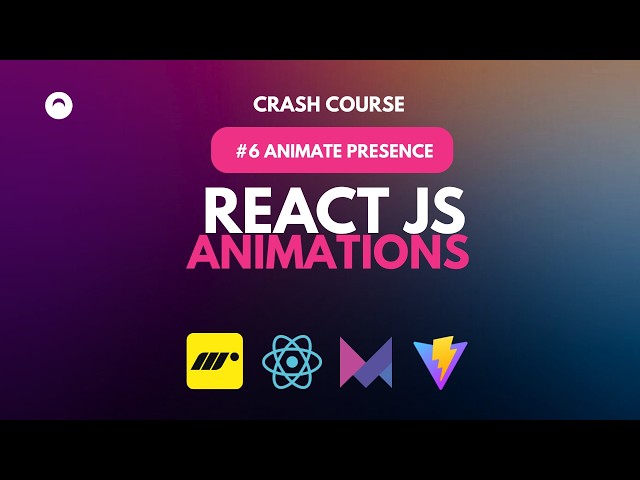 Ultimate Beginner to Pro React Animations Crash Course | #6 AnimatePresence