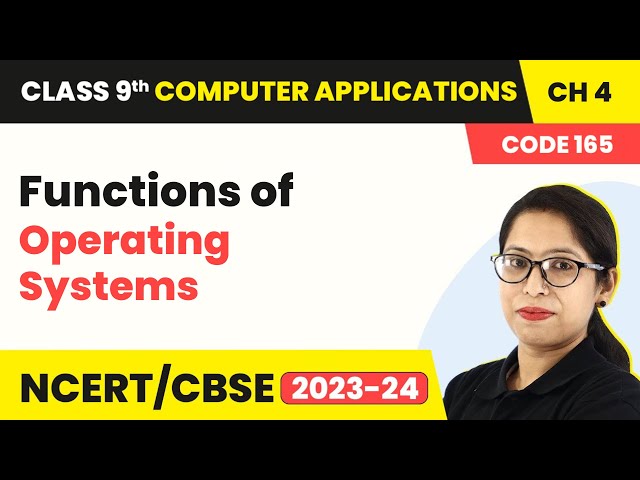 Functions of Operating Systems - Basic of Operating Systems | Class 9 Computer Applications Ch 4
