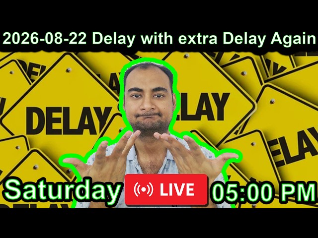 2026-08-22 Delay with extra Delay Again