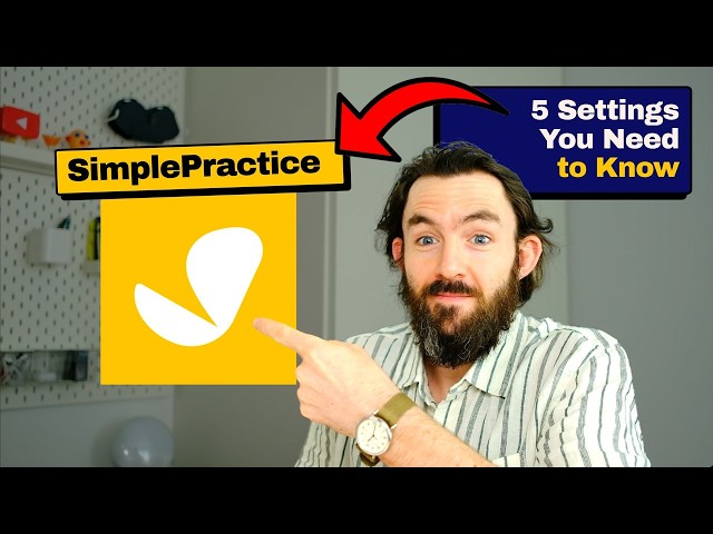 5 SimplePractice Settings I Wish I'd Changed on Day One