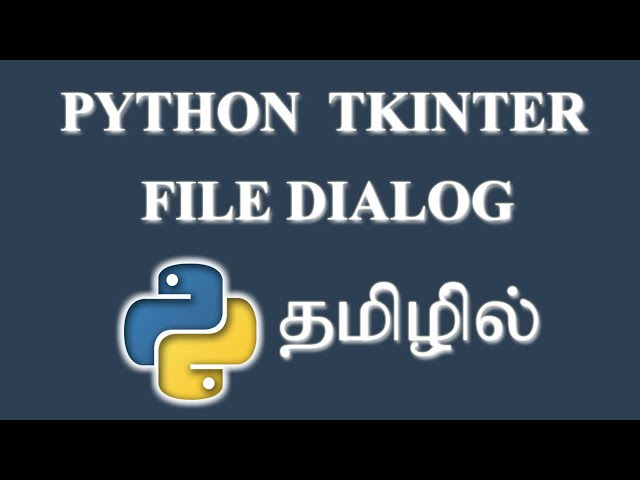 How to Create File Dialog in Python (Tkinter) ? | Tamil