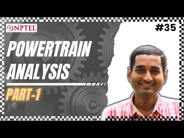 #35 Powertrain Analysis | Part 01 | Fundamentals of Automotive Systems