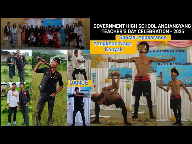 GHS Angjangyang | TEACHER'S DAY CELEBRATION 2025 | Special Appearance | Yangkhao Naga Konyak #dance