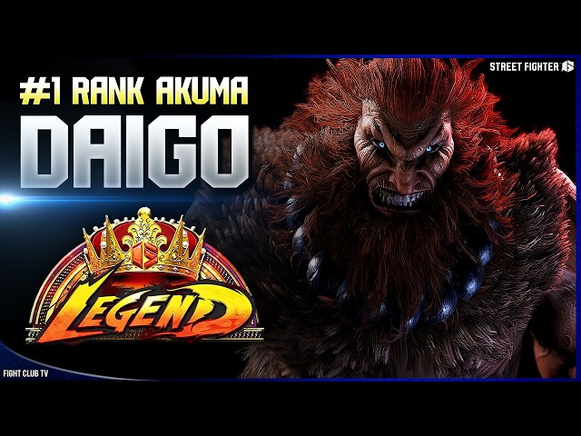 DAIGO (#1 Akuma) ➤ Street Fighter 6