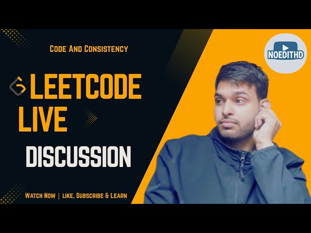 Live Coding LeetCode – Unfiltered Problem Solving--DAY 182