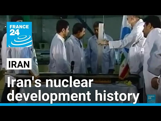 A look at the history of Iran's nuclear programme • FRANCE 24 English