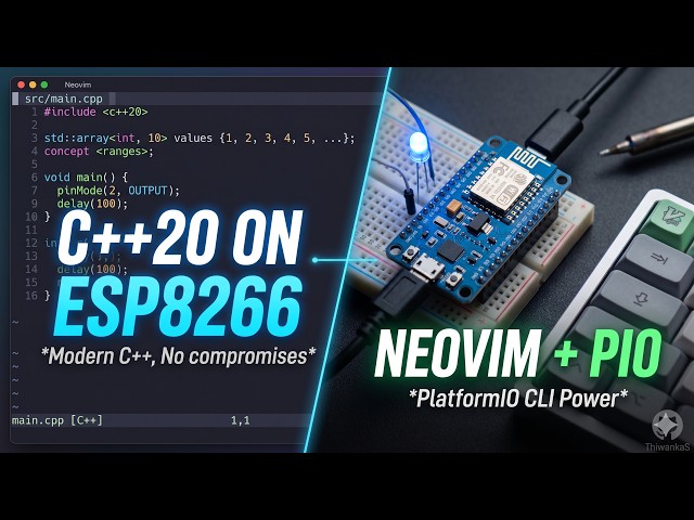 Modern C++20 on ESP8266: PlatformIO & Neovim Workflow | Embedded