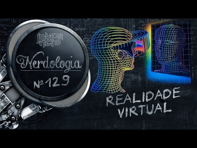Virtual Reality | Nerdology