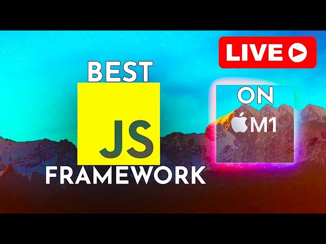 Testing Best JavaScript Framework on my Apple Silicon Mac