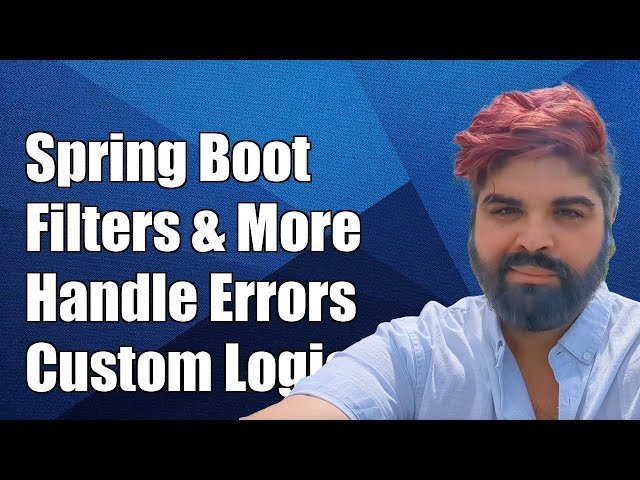 Spring Boot Filters: Handling Exceptions with Custom Exception Handlers