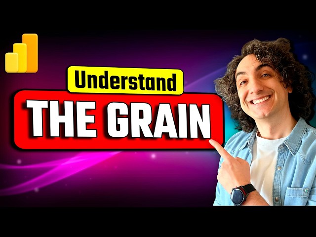 Data Modeling  Grain Explained | #Power BI Course 23