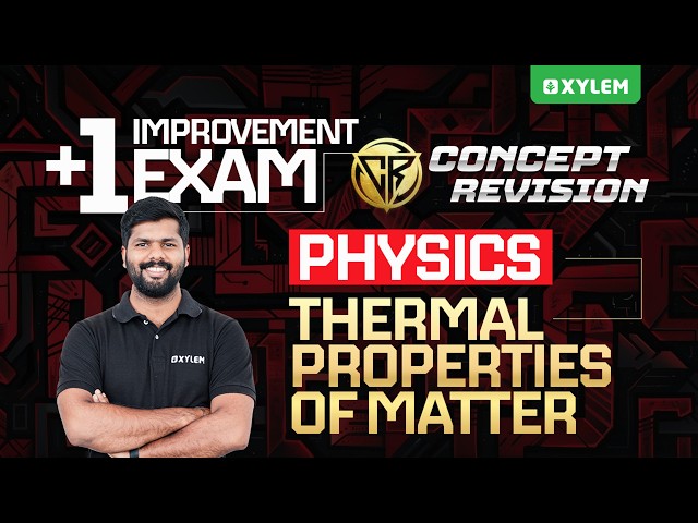 Plus One Improvement Exam Physics | Thermal Properties Of Matter | Xylem Plus Two
