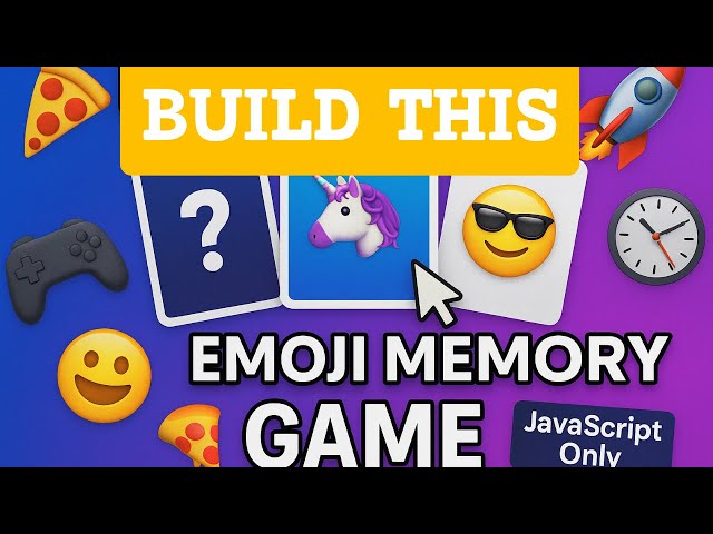Build an Addictive Emoji Memory Game with JavaScript (Step by Step!)