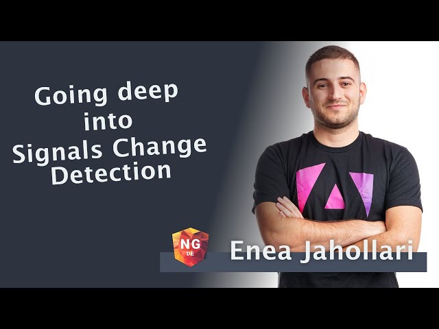 Signals Change Detection in Angular - Enea Jahollari | NG-DE 2024