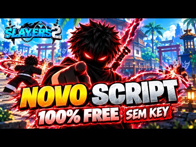 🔥 SLAYERS 2: SCRIPT 100% GRÁTIS E SEM KEY! AUTO BOSS + QUEST + LOOT | ROBLOX