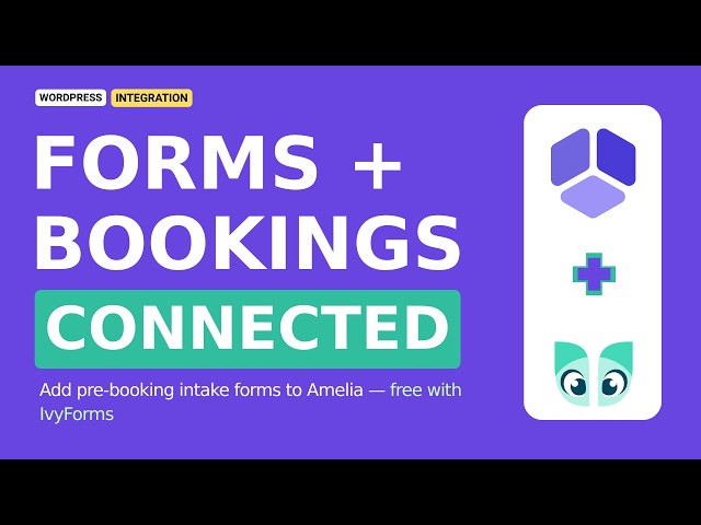Amelia × IvyForms: Add Custom Intake Forms to Your WordPress Bookings