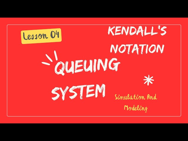 Kendall’s Notation in Queuing System | Simulation and Modeling | IOE