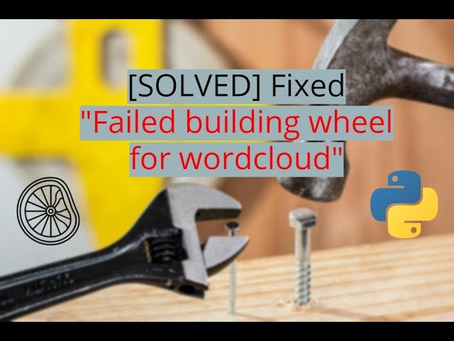 [SOLVED] Failed building wheel for wordcloud under Windows 10 Python 3.5 Anaconda