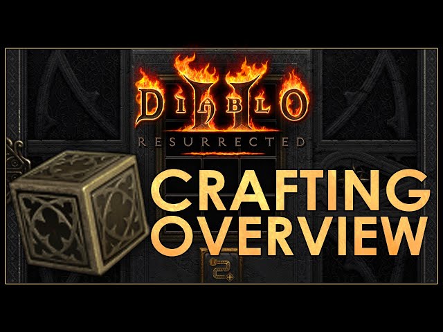[GUIDE] Crafting Overview - Diablo 2 Resurrected