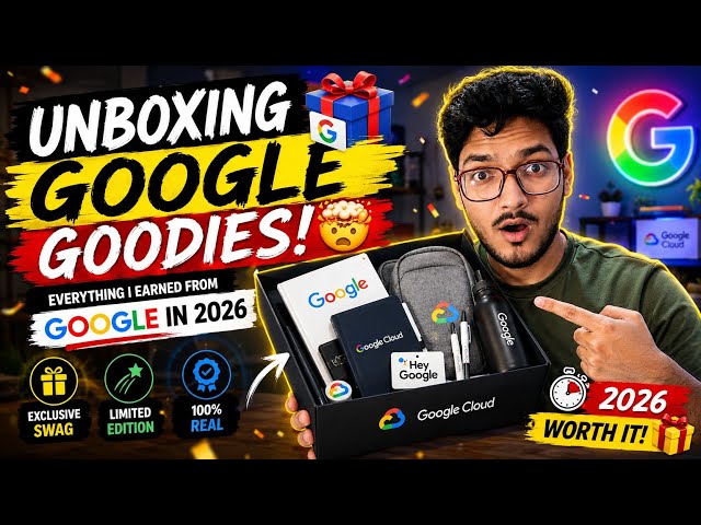 Unboxing Google Goodies! 🤯🎁 | Everything I Earned From Google in 2026