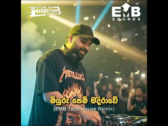 Miyuru Pem Madirawe 🔥 | EMB Tech House Remix | Sinhala EDM 2026