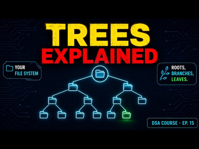 Trees Explained: The Structure Behind Every File System || DSA COURSE · EP. 15