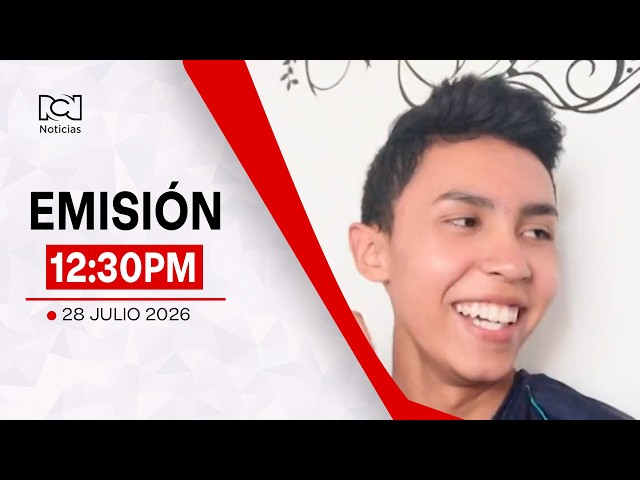 Emisión Noticias RCN 12:30 p.m. / martes 28 de julio de 2026