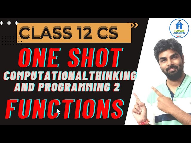 Class 12 CS | One Shot | Unit 1 | Computational Thinking & Programming 2 | Functions session 2025/26