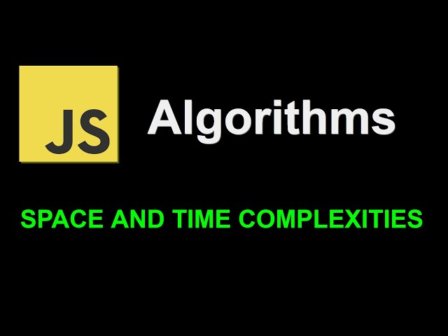 Space and Time complexities | JavaScript Algorithms