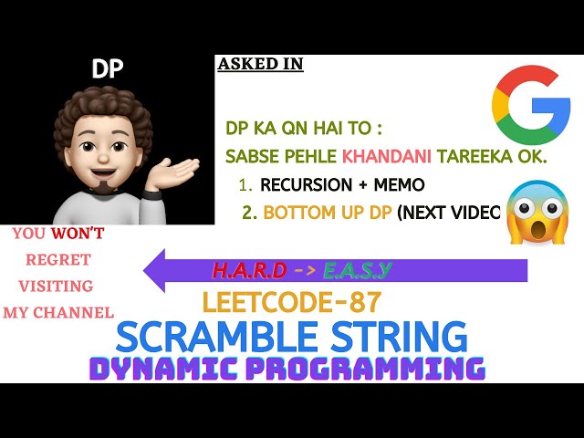 Scramble String - (GOOGLE) | Leetcode-87 | Explanation ➕ Live Coding