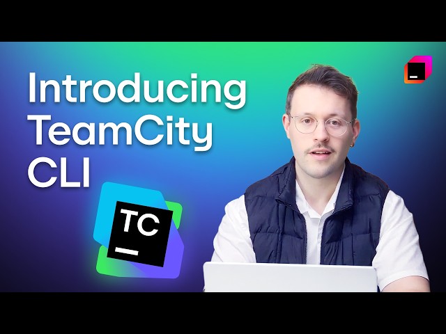 TeamCity CLI: CI/CD from Your Terminal