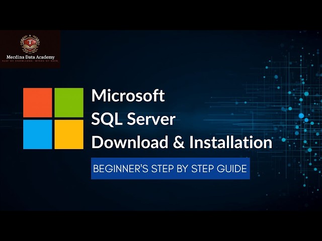 Microsoft SQL Server Download & Installation