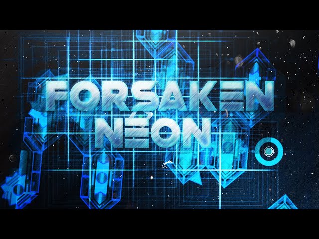 Forsaken Neon by Zobros 100% | Hard Demon | Geometry Dash