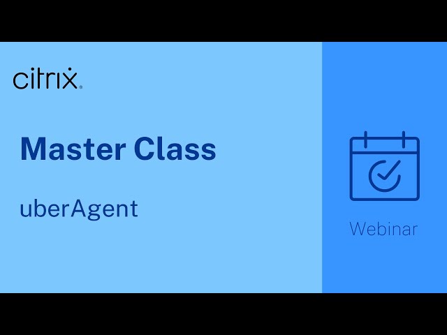 Citrix Master Class: uberAgent