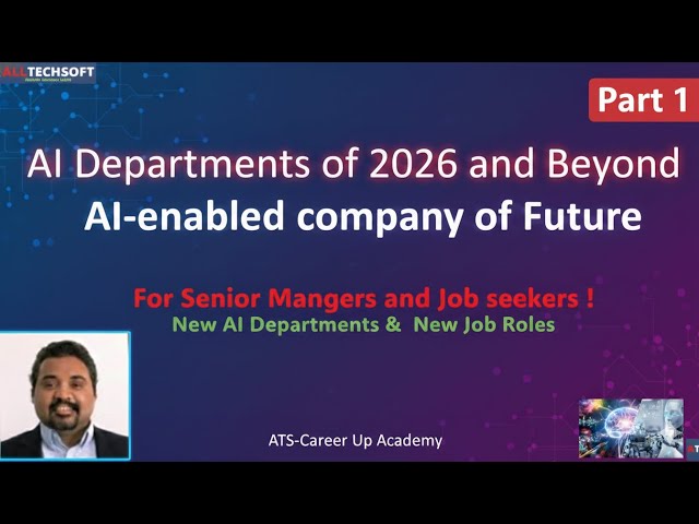 AI Departments & Emerging AI Job Roles-PART1 : What ALL Job Seekers and Senior managers Must Know