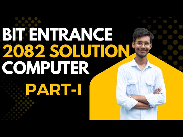 BIT 2082 Entrance Exam Computer Questions | Full Solutions & Explanations |