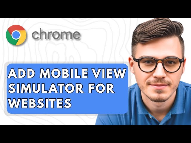 How To Add Mobile View Simulator for Websites in Google Chrome [2025 Guide]