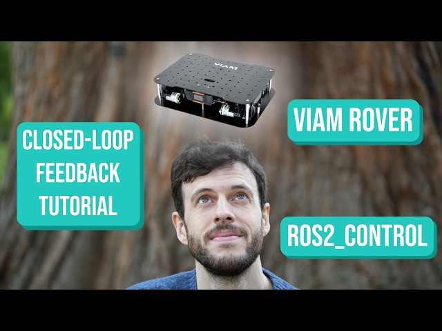 #3: ros2_control With Closed-Loop Feedback