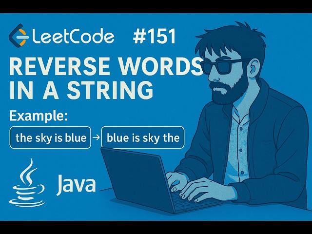 LeetCode 151: Reverse Words in a String — Java Made EASY!