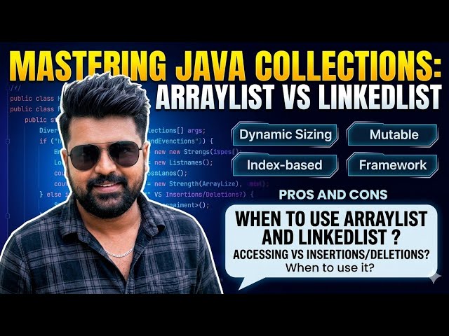 Java Collections   - ArrayList vs LinkedList in Detail