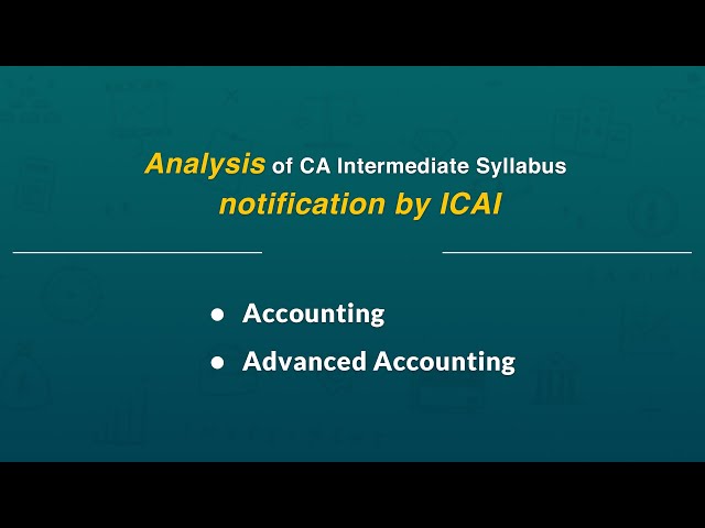 CA Intermediate syllabus notification by ICAI - Paper 1: Accounting & Paper 5: Advanced Accounting