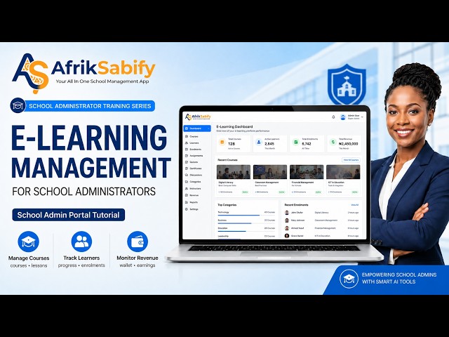 How School Administrators Can Manage E-Learning, Courses and Revenue in AfrikSabify