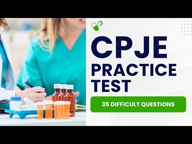 CPJE Exam - Pharmacy Technician Practice Test & Study Guide (35 Difficult Questions)